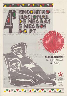 4o. Encontro Nacional de Negras e Negros do PT. (26 a 28 jan. 1996, Cajamar (SP)).