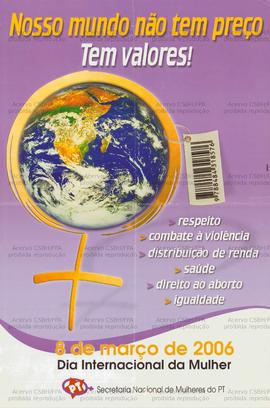Nosso mundo não tem preço: Tem valores!. (08-03-2006, Brasil).