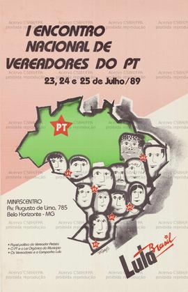 I Encontro Nacional de Vereadores do PT. (23 a 25 jul. 1989, Belo Horizonte (MG)).
