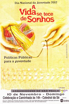 A vida se tece de Sonhos: Dia Nacional da Juventude 2002 (São Paulo (SP), 02-09-2000).