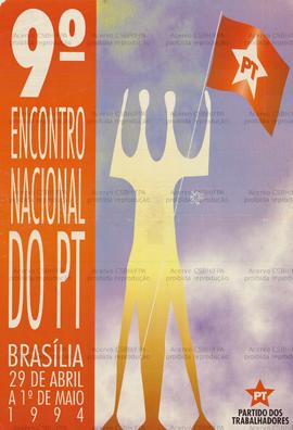 9o. Encontro Nacional do PT. (29 abr. a 01 mai. 1994, Brasília (DF)).