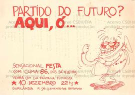 Partido do futuro? Aqui, ó... (Rio de Janeiro (RJ), 10-12-1986).