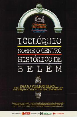 I Colóquio sobre o centro histórico de Belém  (Belém (PA), 29 e 30 jun. 1999).