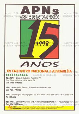 XV Encontro Nacional e Assembleia Agentes de Pastoral Negros 15 anos  (São Paulo (SP), 13-19/07/0000).