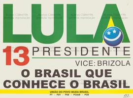 Lula 13 Presidente: Vice Brizola [1]. (1998, Brasil).
