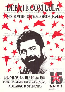 Debate com Lula: Pres. do Partido dos Trabalhadores (Brasil). (18-06-1995, Lisboa (Portugal)).
