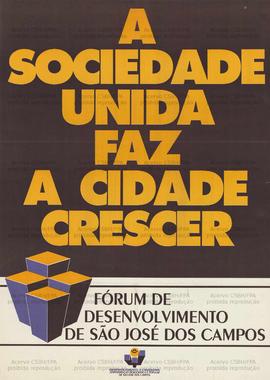 A sociedade unida faz a cidade crescer  (São José dos Campos (SP), Data desconhecida).
