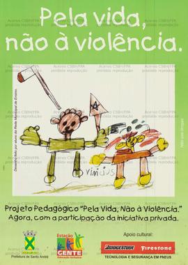 Pela vida, não à violencia  (Santo André (SP), 2003).