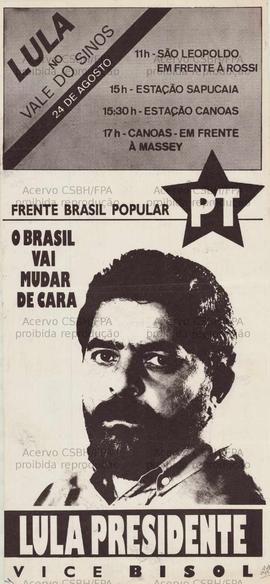 Lula Presidente: Vice Bisol . (1989, Vale dos Sinos (RS)).