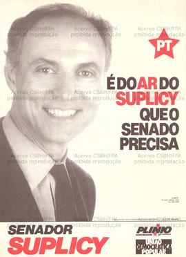 É do ar do Suplicy que o Senado precisa . (1990, São Paulo (SP)).