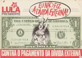 Eu não fiz a dívida externa. (1989, Brasil).
