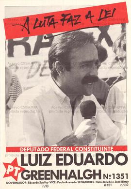 A luta faz a lei. Deputado Constituinte Luiz Eduardo Greenhalgh 1351. (1986, São Paulo (SP)).