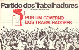 Partido dos Trabalhadores: O partido sem patrões. (Data desconhecida, Brasil).