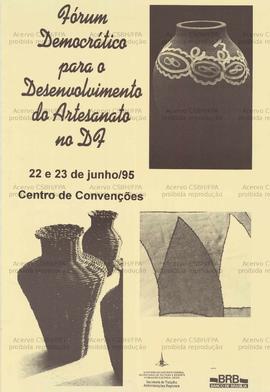 Fórum Democrático para o desenvolvimento do artesanato no DF (Brasília (DF), 22-06-1995).