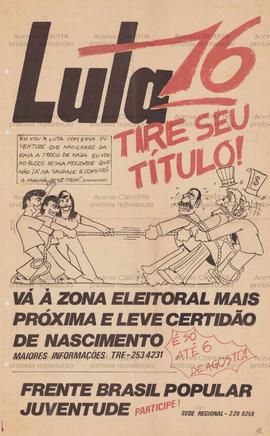Lula: 16 tire seu título. (1989, Brasil).