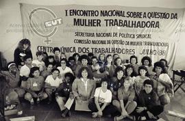 Encontro Nacional sobre a Questão da Mulher Trabalhadora da CUT (Local desconhecido, jul. 1988). ...