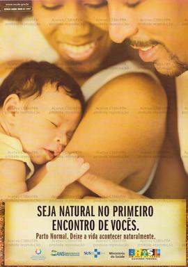 Seja natural no primeiro encontro de vocês. Parto natural. Deixe a vida acontecer naturalmente.  (Brasil, Data desconhecida).