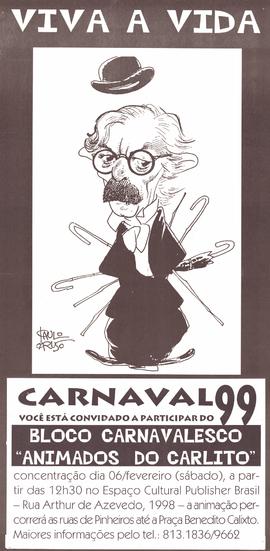 Carnaval 99: Você está convidado a participar do Bloco Carnavalesco animados do Carlito (São Paulo (SP), 06-02-1999).