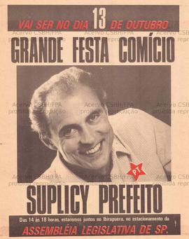Vai ser no dia 13 de outubro, grande festa-comício, Suplicy Prefeito. . (1985, São Paulo (SP)).