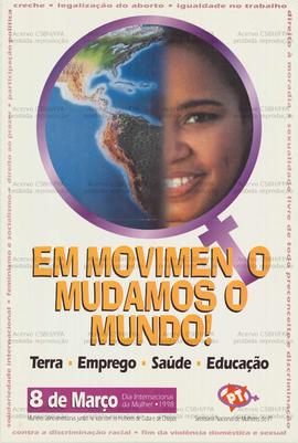 Em Movimento mudamos o mundo! . (08-03-1998, Brasil).