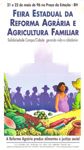 Feira Estadual da Reforma Agrária e Agricultura Familiar: Solidariedade Campo/Cidade gerando vida e cidadania (Belo Horizonte (MG), 21a 22 jun.).