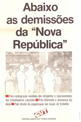 Abaixo as demissões da “Nova República” (Brasil, Data desconhecida).