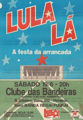 Lula Lá: A festa da arrancada. (1989, São Paulo (SP)).