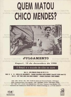 Quem matou Chico Mendes? (Xapuri (AC), 1990).