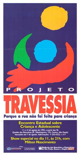 Projeto Travessia: Porque a rua não foi feita para criança (São Paulo (SP), 11-12/08-1995).