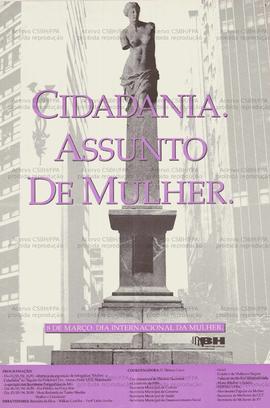 Cidadania. Assunto de Mulher (Belo Horizonte (MG), 07 a 15 mar. 1994).