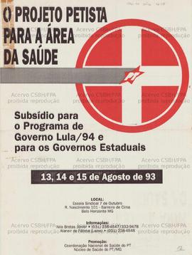 O Projeto de saúde para a área da saúde. (13 a 14 ago. 1993, Belo Horizonte (MG)).