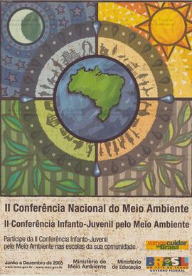 II Conferência Nacional do Meio Ambiente. II Conferencia Infanto-Juvenil pelo Meio Ambiente  (Brasil, jun. a dez. 2005).