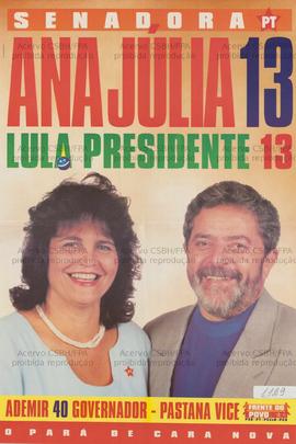 Senadora PT Ana Júlia 13: Lula Presidente 13 [1]. (1998, Pará (Estado)).