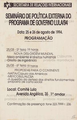 Seminário de Política Externa do Programa de Governo Lula/94. (25 a 26 ago. 1989, São Paulo (SP)).