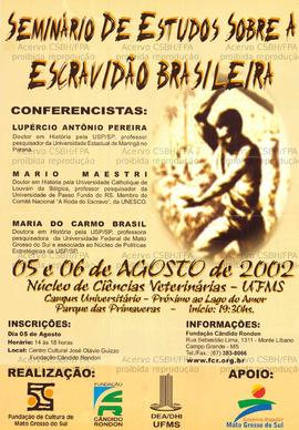 Seminário de Estudos sobre a escravidão brasileira  (Campo Grande (MS), 05-06/08/2002).