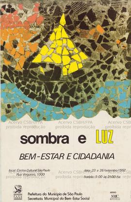 Sombra e Luz, bem-estar e cidadania  (São Paulo (SP), 23-26/09/1992).