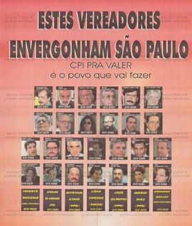 Estes Vereadores envergonham São Paulo: CPI pra valer, é o povo que vai fazer (São Paulo (Estado), Data desconhecida).