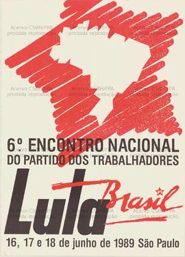 6o. Encontro Nacional de Mulheres do PT. (16 a 18 jun. 1989, Brasil).