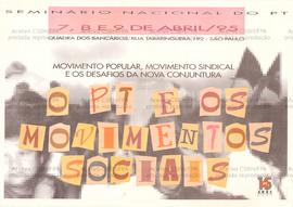 O PT e os movimentos sociais. (07 a 09 abr. 1995, São Paulo (SP)).