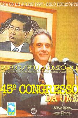 45o. Congresso da UNE: FHC/Fujimori, qualquer semelhança não é mera conicidência (Belo Horizonte (MG), 02 a 06 jul.1997).