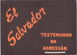 El Salvador: Testemunho da Agressão (Brasil, Data desconhecida).