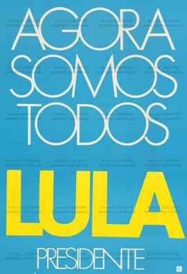 Agora somos todos: Lula Presidente. (1989, Brasil).