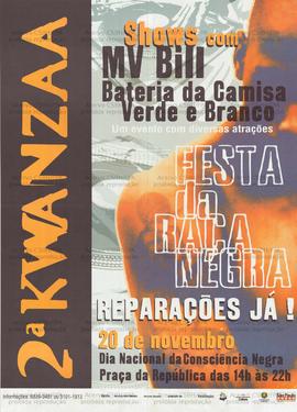 2 Kwanza, festa da raça negra. Reparações já!  (São Paulo (SP), 20/11/0000).