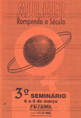 3 Seminário A mulher rompendo o século  (Mato Grosso do Sul , 06-08/03/1997).