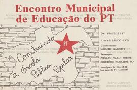 Encontro Municipal de Educação do PT (Goiânia (GO), 18-20/12/1987).