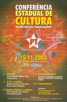 Conferência Estadual de Cultura: do Partido dos Trabalhadores (Centro, São Paulo (SP), 15-11-2003).